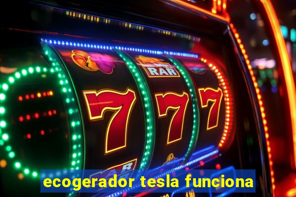 ecogerador tesla funciona